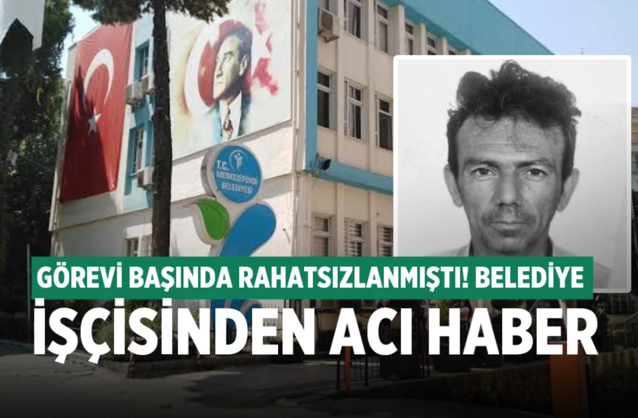 Denizli’de görevi başında rahatsızlanan belediye personeli hayatını kaybetti