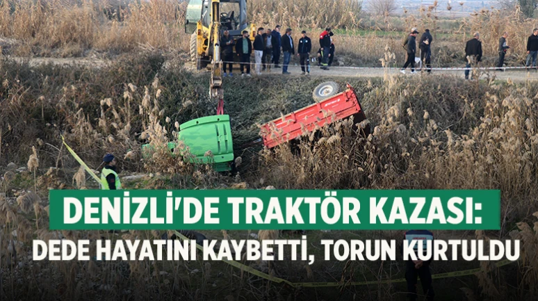 Denizli'de Traktör Kaza Geçirdi: Yaşlı Adam Hayatını Kaybetti, Torunu Kurtuldu!